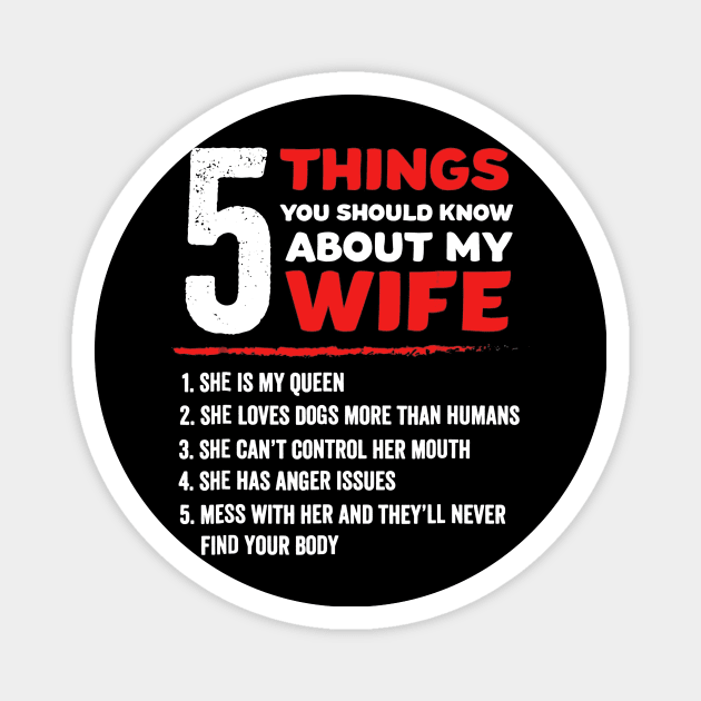 5 Things You Should Know About My Wife Dog Lovers Magnet by Danielsmfbb